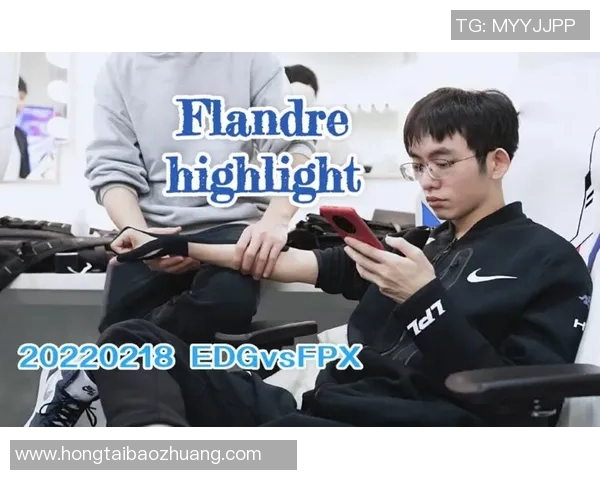 S15LOL赛后复盘EDG与FPX对决速度分析与精彩瞬间回顾